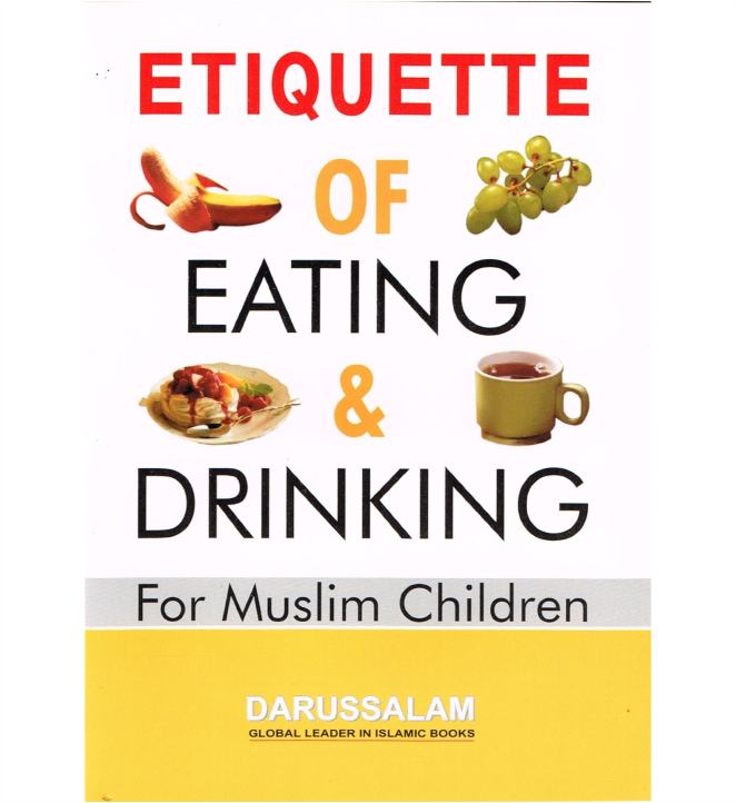 Etiquette of Eating and Drinking for Muslim Children