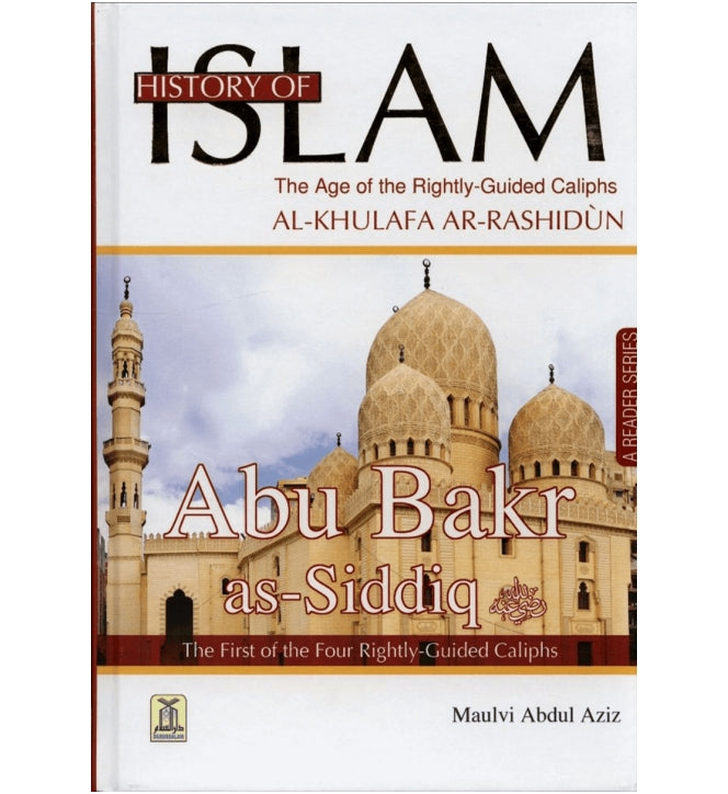 History of Islam Abu Bakr as-Siddiq (R.A)