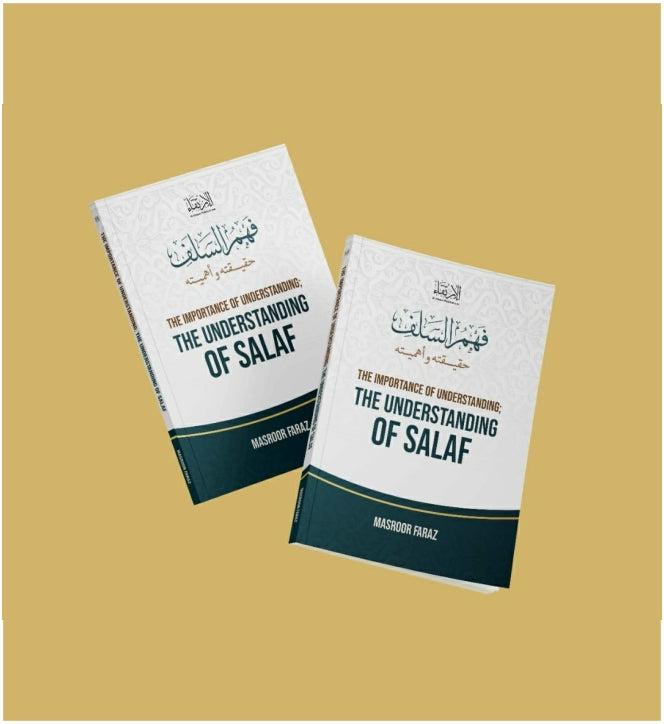 The Importance of Understanding; the Understanding of Salaf