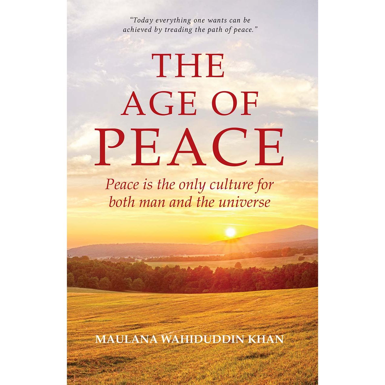 The Age of Peace (PB) by: Maulana Wahiduddin Khan