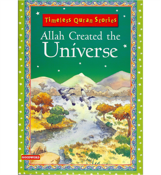 Allah Created the Universe (Timeless Quran Stories)
