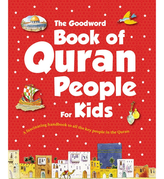 The Goodword Book of Quran People for Kids