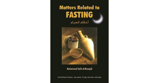 Matters Related to Fasting (As-Siyam)