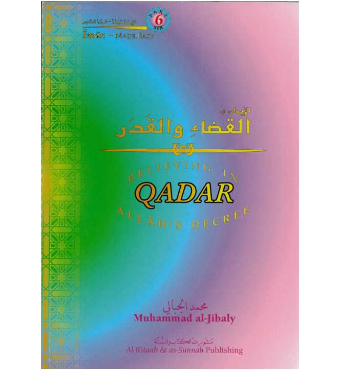 Believing In Allah’s Decree Qadar