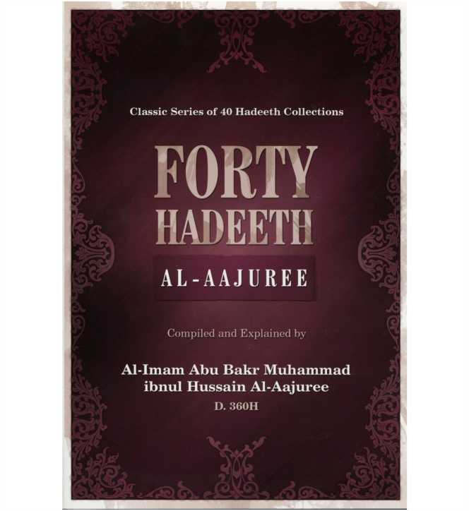 Forty Hadeeth (Al-Aajuree)