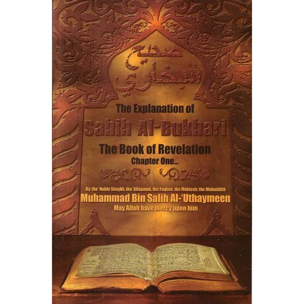 The Explanation Of Sahih Al-Bukhari The Book Of Revelation Chapter One