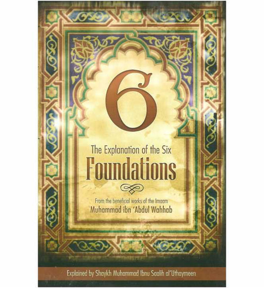 The Explanation of the Six Foundations