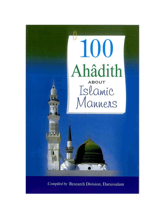 100 Ahadith about Islamic Manners