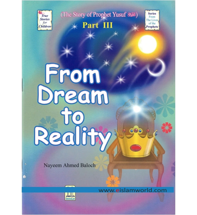 From Dream to Reality (The Story of Prophet Yusuf – Part 3)