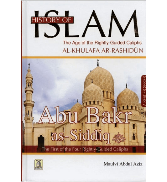 History of Islam Abu Bakr as-Siddiq (R.A)