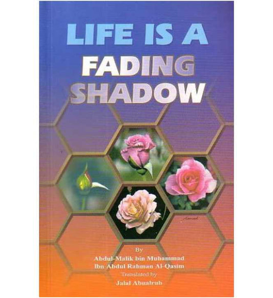 Life Is A Fading Shadow