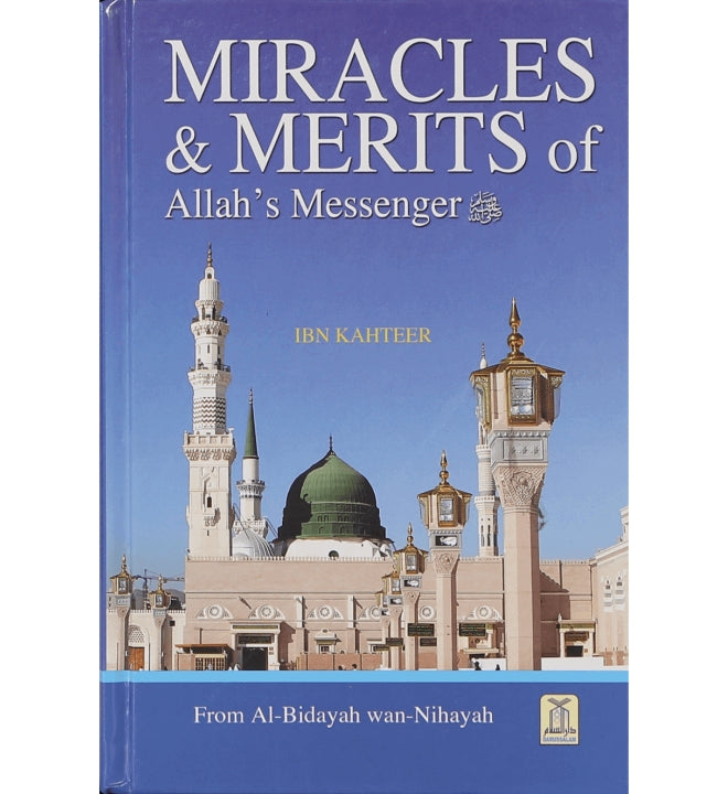 Miracles and Merits of Allahs Messenger