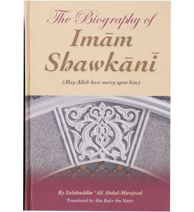 The Biography of Imam Shawkani