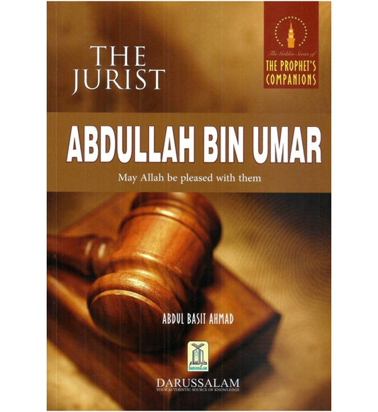Golden Series: The Jurist: Abdullah Bin Umar (R)