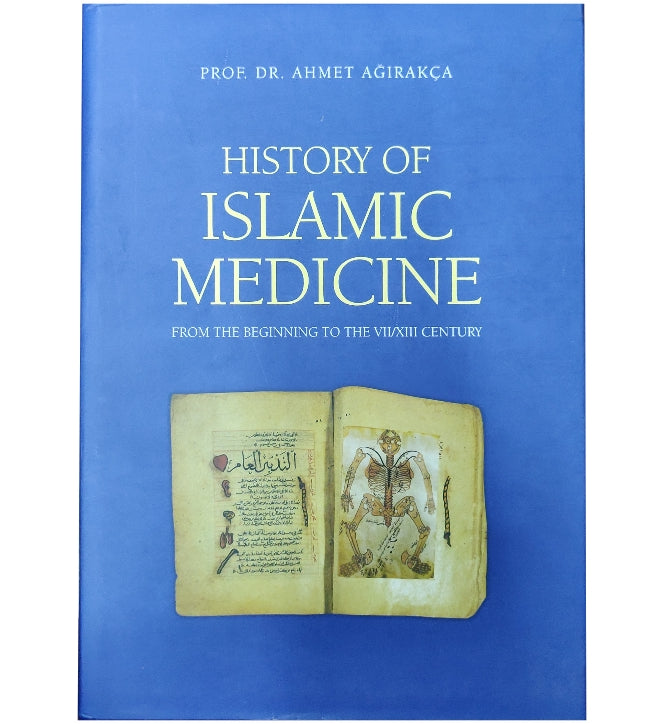 History of Islamic Medicine – From the beginning to the 13th Century AD