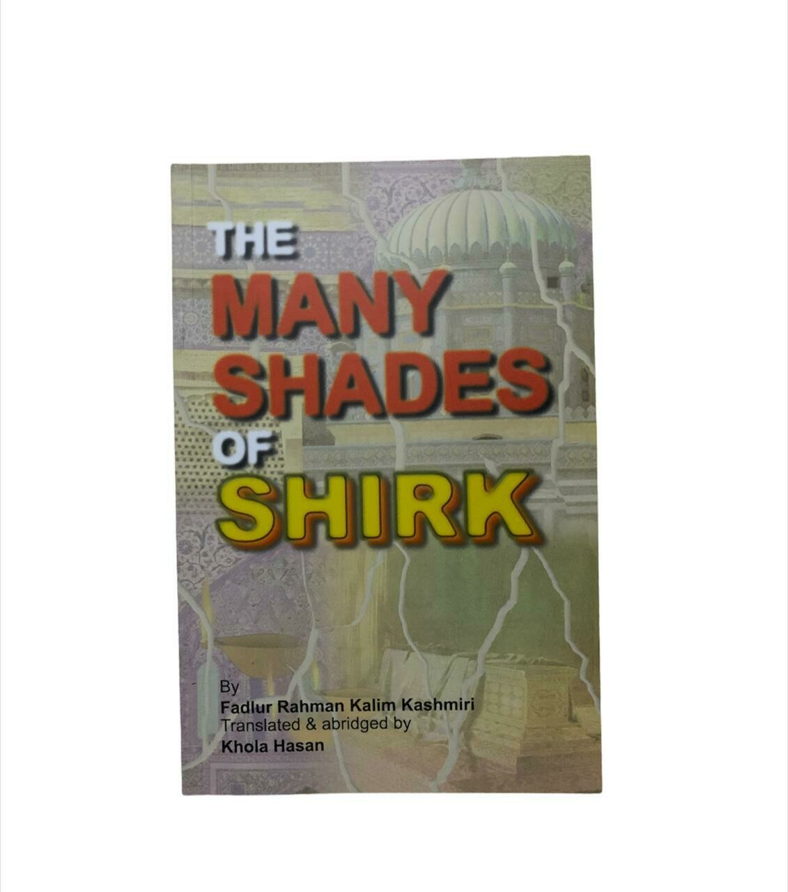 The Many Shades Of Shirk