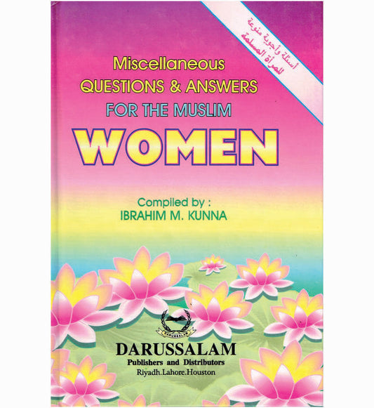 Miscellaneous Questions &amp; Answers For The Muslim Women