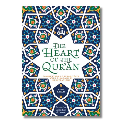 The Heart of the Quran: Commentary of Surah Yasin
