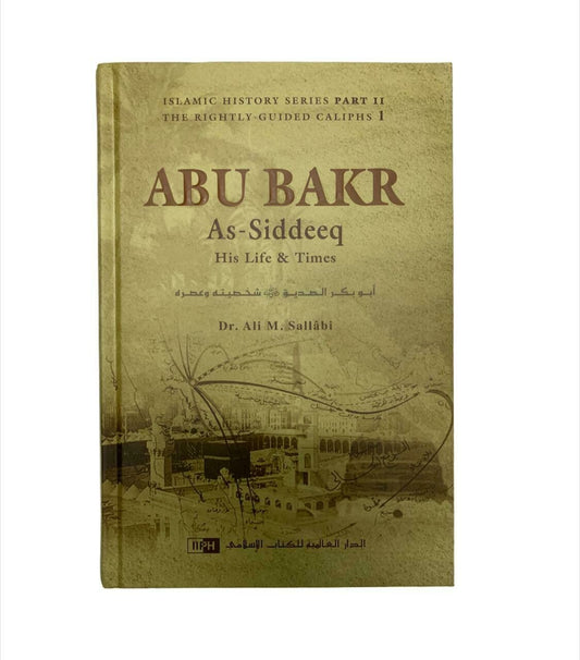 Abu Bakr as Siddeeq-His Life &amp; Times