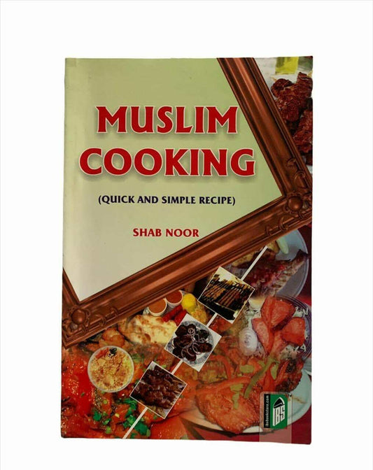 Muslim Cooking (Quick And Simple Recipes)