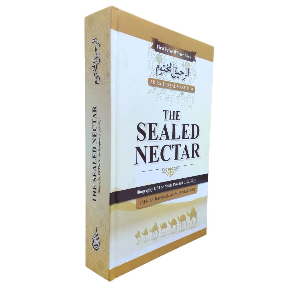 The Sealed Nectar (Two Colour Format) Ar Raheequl Makhtoom Biography of the Prophet Muhammad PBUH