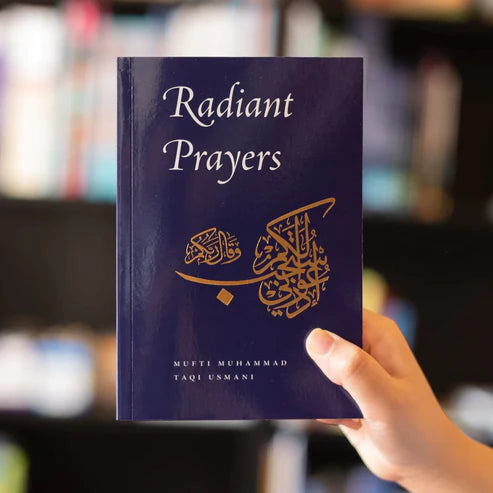 Radiant Prayers by  Mufti Muhammad Taqi Usmani (author)