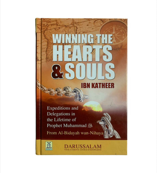 Winning The Hearts &amp; Souls : From Al - Bidayah wan - Nihayah