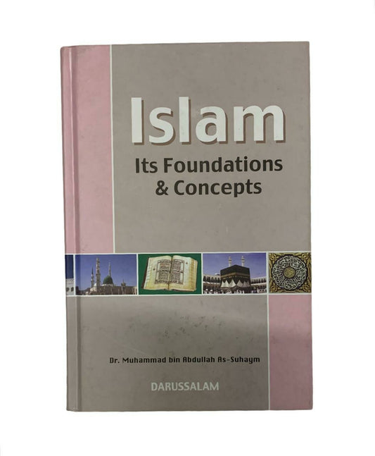 Islam Its Foundation &amp; Concepts