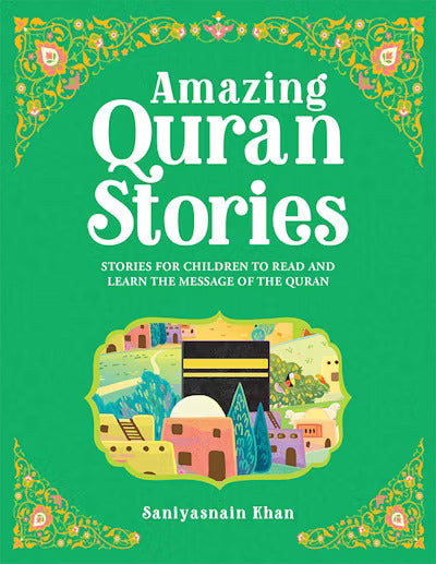 AMAZING QURAN STORIES By Saniyasnain Khan