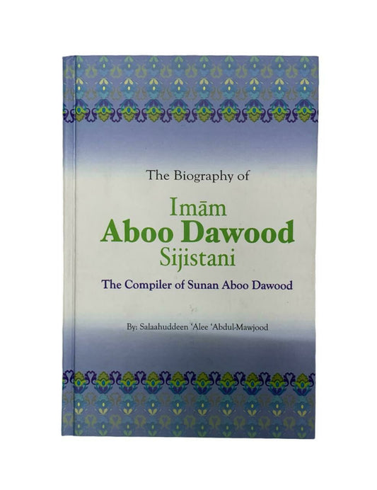 The Biography of Imam Aboo Dawood Sijistani