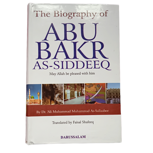 The Biography of Abu Bakr As-Siddeeq (Dr. Ali Muhammad As-Sallaabee)