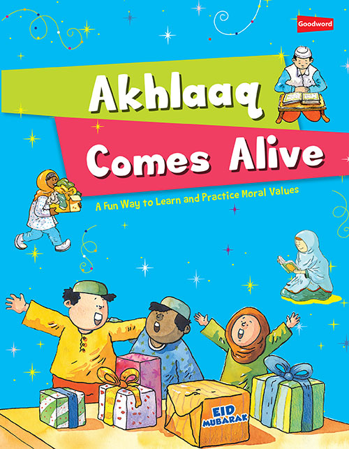 Akhlaaq Comes Alive