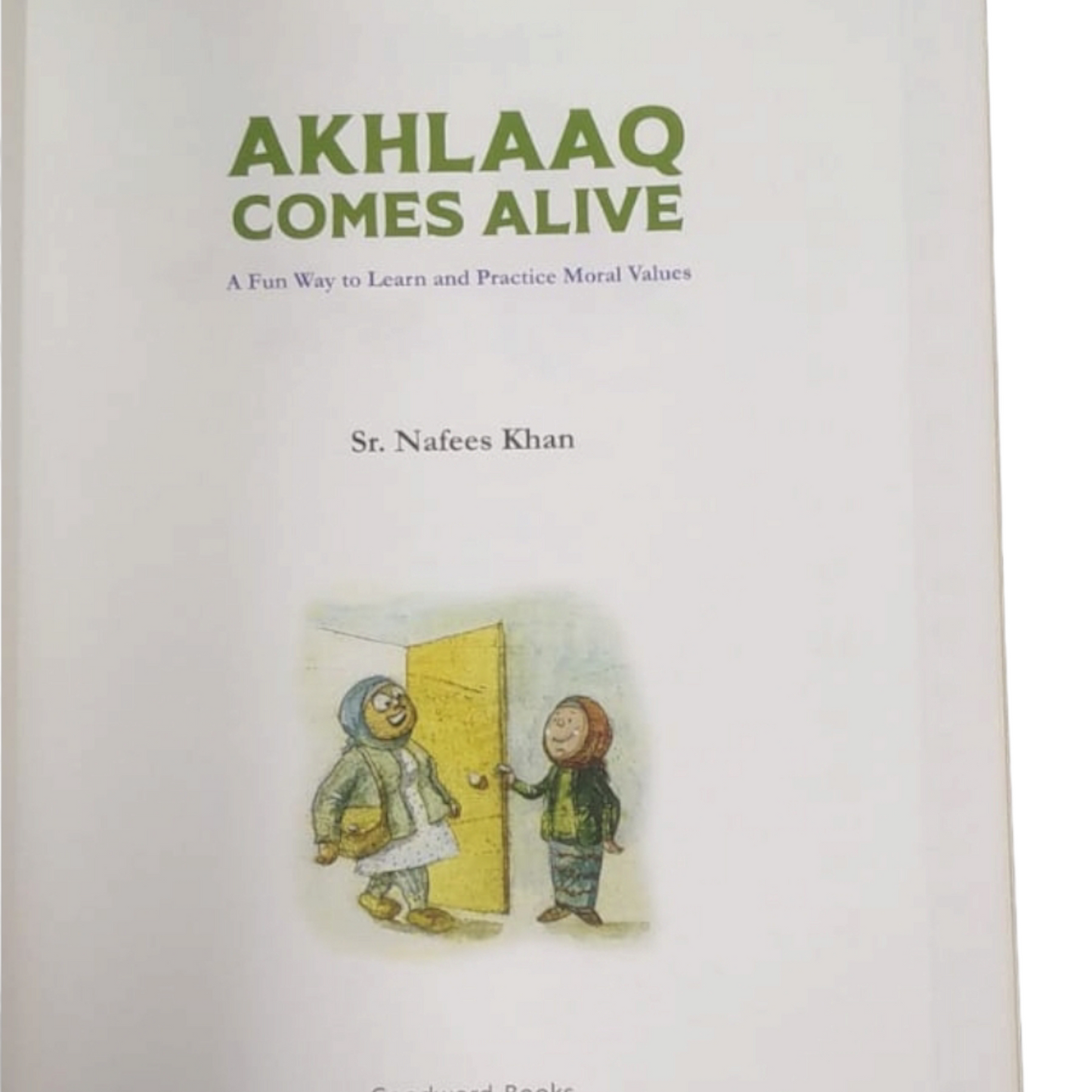 Akhlaaq Comes Alive