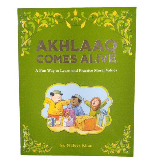 Akhlaaq Comes Alive