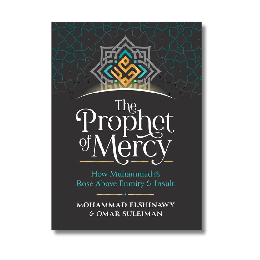 The Prophet of Mercy Author: Mohammad Elshinawy, Omar Suleiman