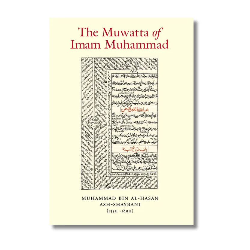 The Muwatta of Imam Muhammad Hardback | 649 Pages Muhammad Ibn Al Hasan Ash Shaybani (Author)