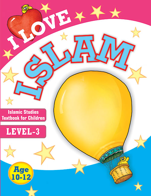 I Love Islam: Islamic Studies Textbook | Grade 3