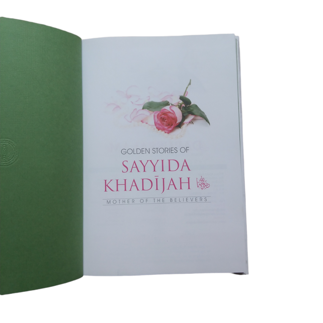 Golden Stories Of Sayyida Khadijah رضي الله عنها