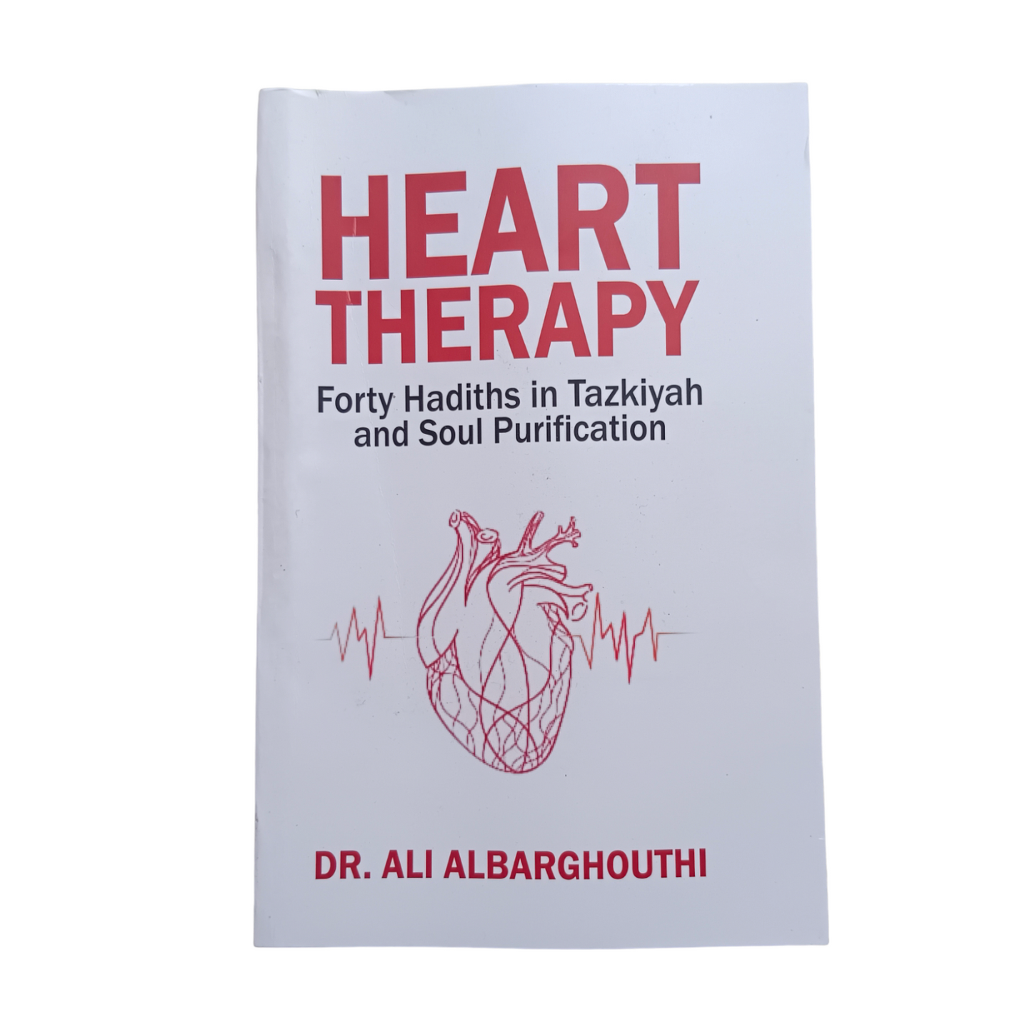 Heart Therapy: Forty Hadiths in Tazkiyah and Soul Purification-Indian Print