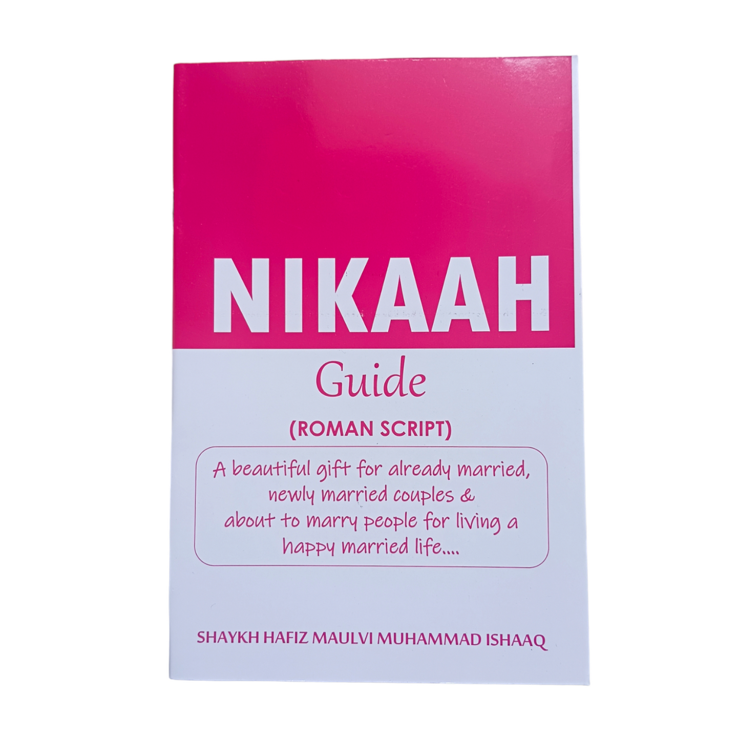 Nikah Guide (A Best gift for already Married, newly Married, and about to Marry People)-Urdu in Roman Script