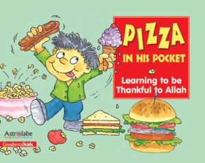Pizza in His Pocket: Learning to be Thankful to Allah (PB)