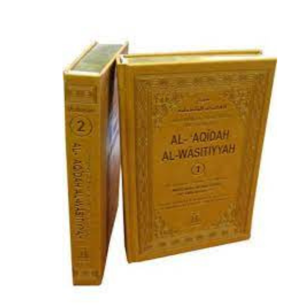 Sharh Al-‘Aqidah Al-Wasitiyyah – Commentary Of Shaikh Al-Islam Ibn Taymiyyah Al-Aqeedatul-Wasitiyah 2 Volumes