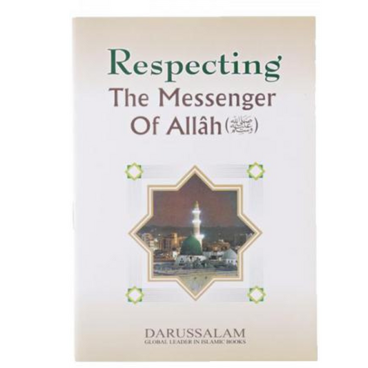 Respecting The Messenger Of Allah صلى الله عليه وسلم