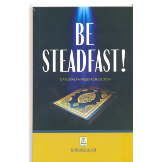Be Steadfast! - Hardcover