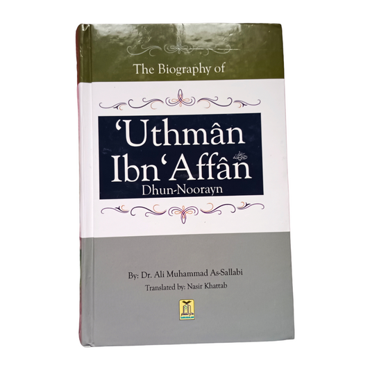 Biography Uthman Ibn Affan: (رضي الله عنه) - Indian Print