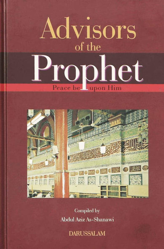 Advisors of the Prophet ﷺ | English (HB) by: Abdul Aziz As Shanawi