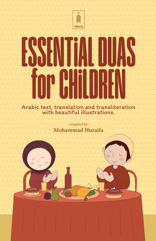 Essential Duas for Children – Arabic text, translation and transliteration with beautiful illustrations. (PB)