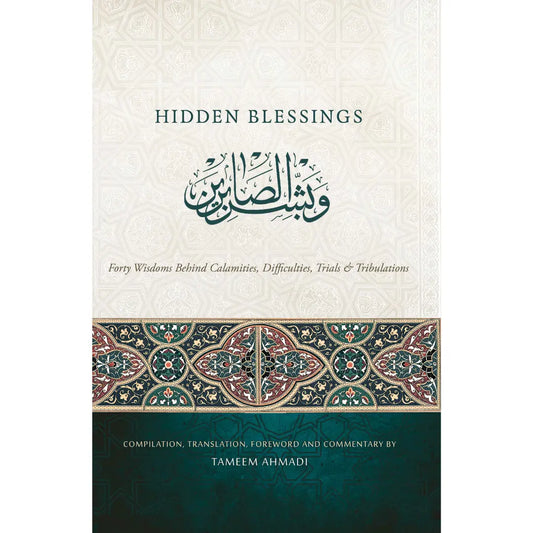 Hidden Blessings: Forty Wisdoms Behind Calamities, Difficulties, Trials, & Tribulations Softcover, Black & White, Special Indian Edition
