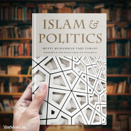 Islam and Politics Mufti Muhammad Taqi Usmani (author)
