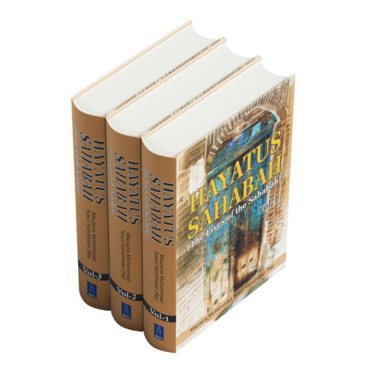 Hayatus Sahabah – 3 Volume Set | English Lives of The Sahabah (Raz) in English by: Maulana Muhammad Yusuf Kandhlawi (Rah)